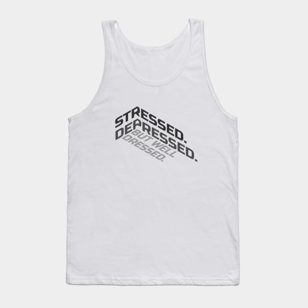 Stressed Depressed, but... Tank Top by Lolebomb